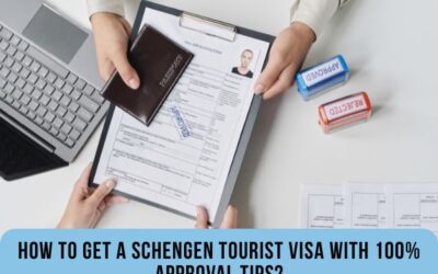 How To Get A Schengen Tourist Visa with 100% Approval Tips?