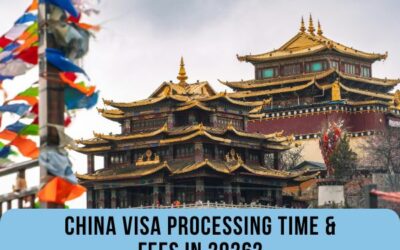 China Visa Processing Time & Fees In 2026?