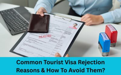 Common Tourist Visa Rejection Reasons & How To Avoid Them?