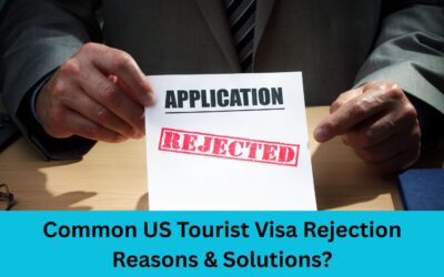 Common US Tourist Visa Rejection Reasons & Solutions?